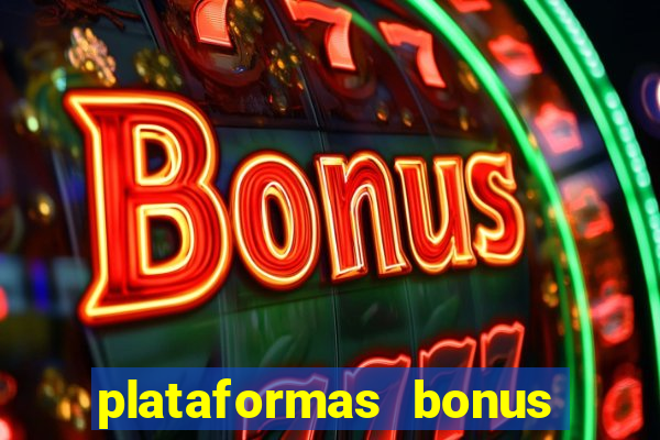 plataformas bonus no cadastro